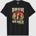 Back to School Bruh We Back 1st Grade 6 7 First Day School T-Shirt