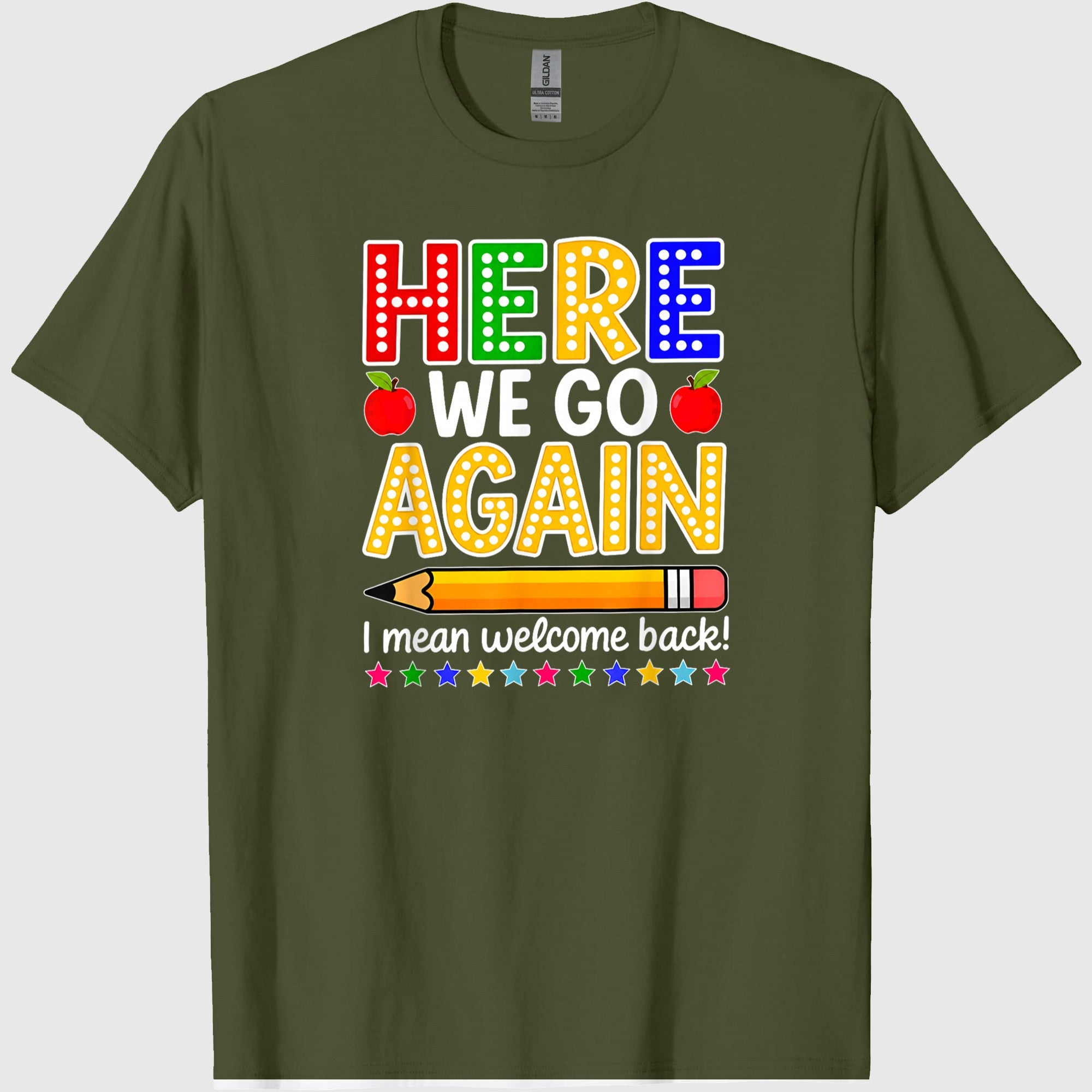 Funny Here We Go Again Teacher I Mean Welcome Back to School T-Shirt