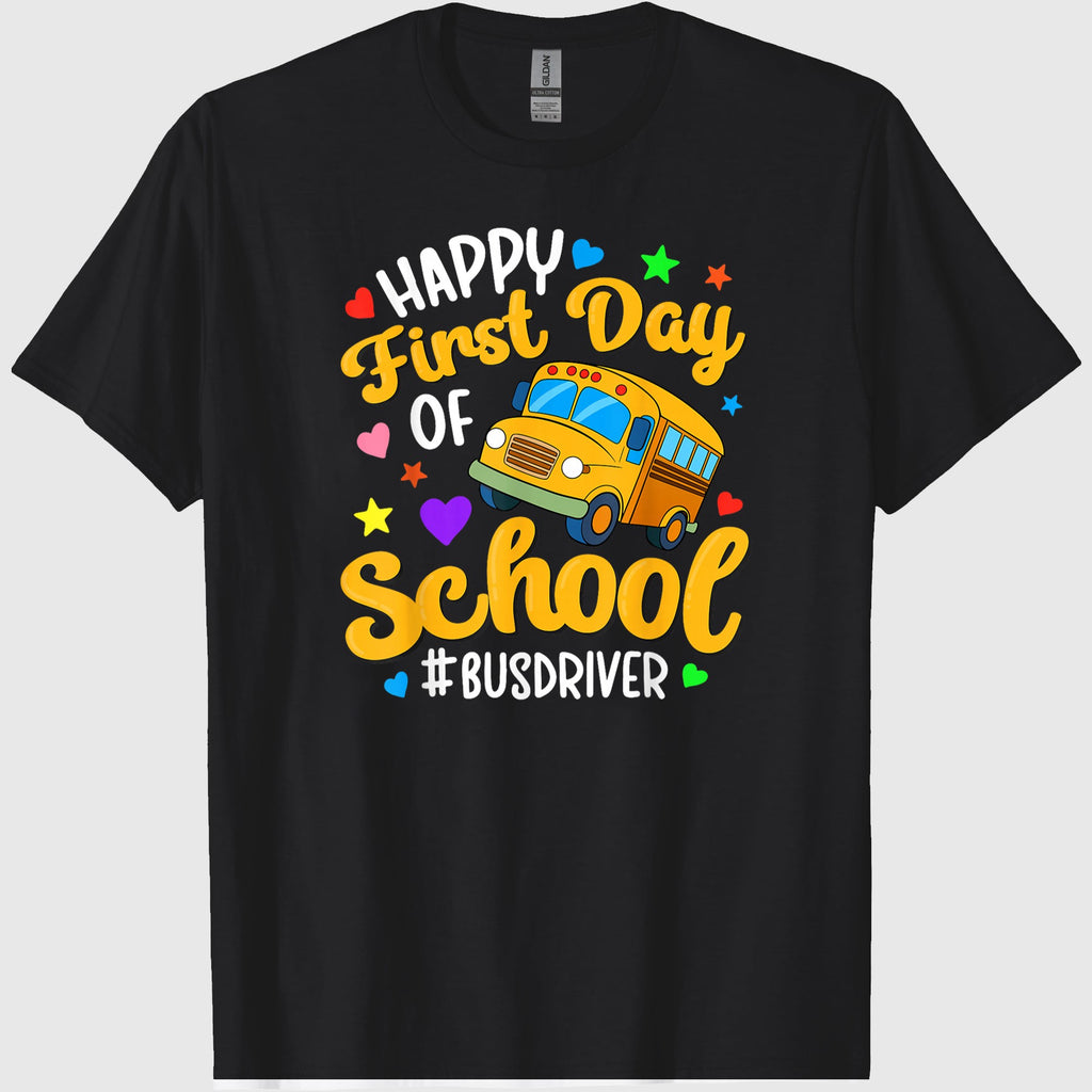 Happy First Day of School Bus Driver Back to School T-Shirt