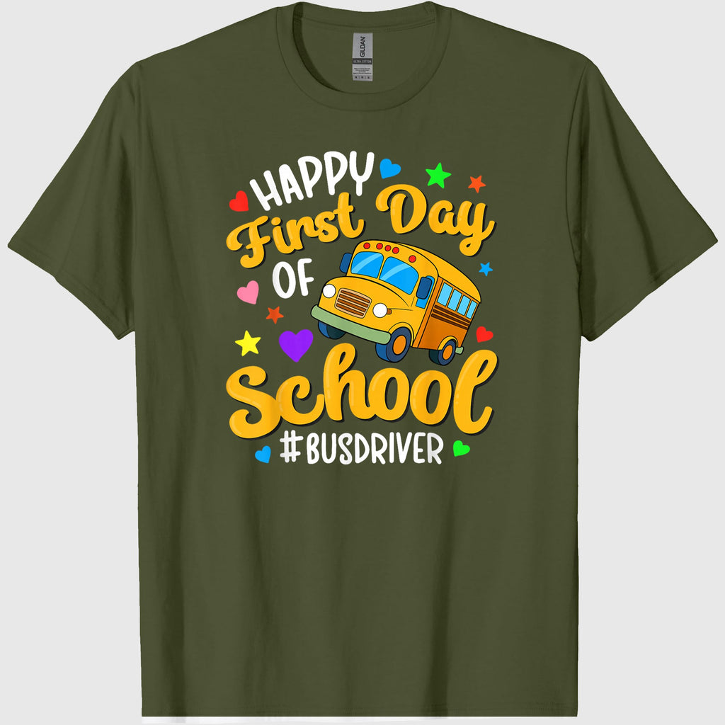 Happy First Day of School Bus Driver Back to School T-Shirt